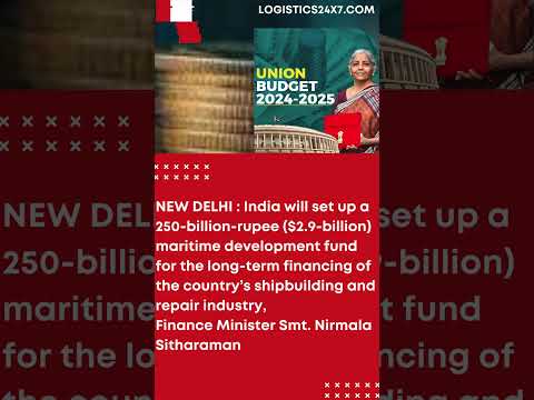 Union Budget 2025-26: $3 Billion Maritime Development Fund to Boost India&#039;s Shipping Industry!
