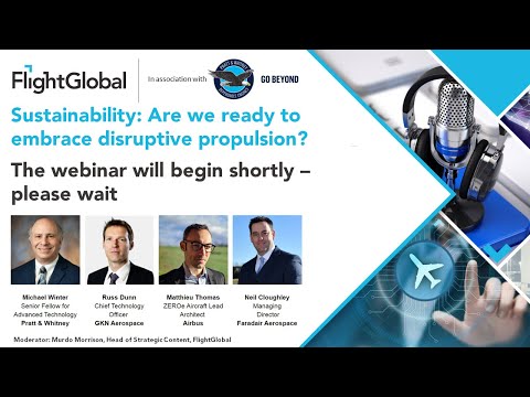 FlightGlobal webinar - Sustainability: Are we ready to embrace disruptive propulsion?