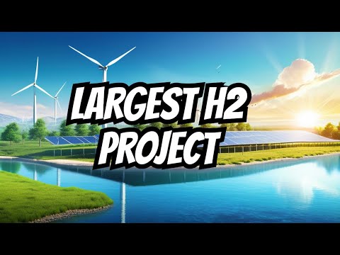 The World&#039;s Largest Green Hydrogen Project: Shaping Our Energy Future