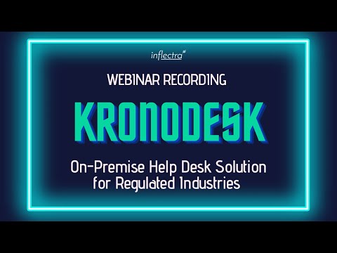 KronoDesk - On-Premise Help Desk Solution for Regulated Industries | Inflectra Webinar